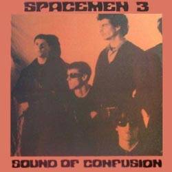 Spacemen 3 : Sound of Confusion